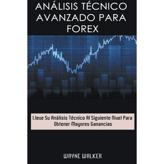 Análisis Técnico Avanzado Para Forex, (Paperback)