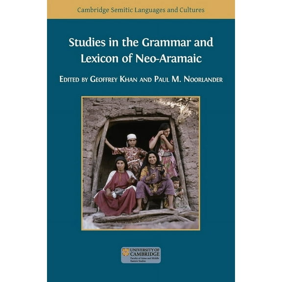 Semitic Languages and Cultures Studies in the Grammar and Lexicon of Neo-Aramaic, Book 5, (Paperback)