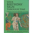 thumbnail image 1 of Pre-Owned Your Birthday Sign Through Time: A Chronicle of the Forces That Shape Your Destiny (Hardcover) 0743462610 9780743462617, 1 of 1