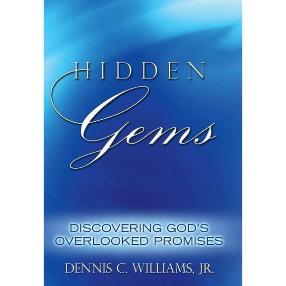 Hidden Gems: Discovering God's Overlooked Promises, (Hardcover)