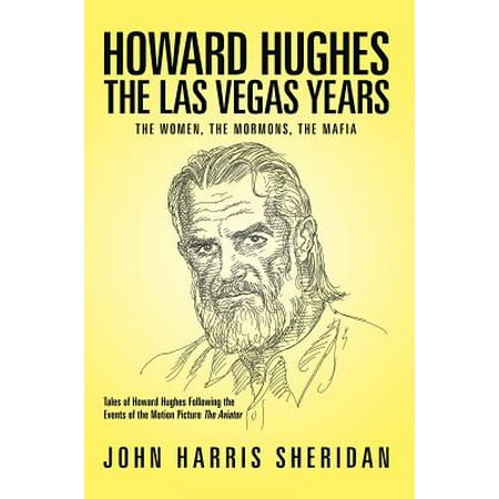 Howard Hughes: the Las Vegas Years - eBook