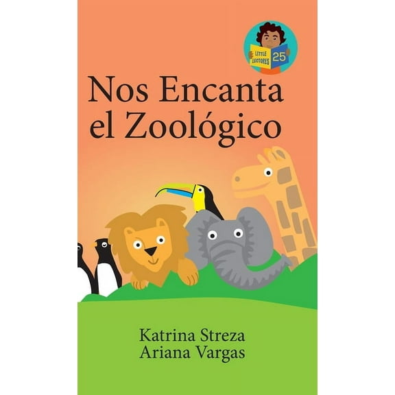 Little Lectores Nos Encanta el Zoológico, Book 25, (Hardcover)