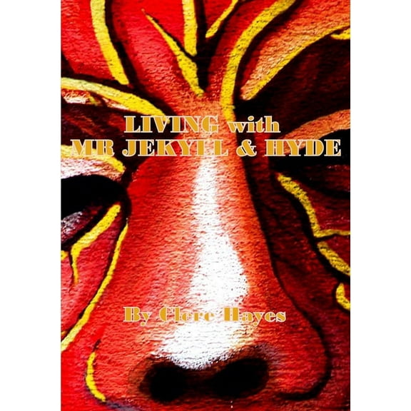 LIVING with MR JEKYLL & HYDE (Paperback)