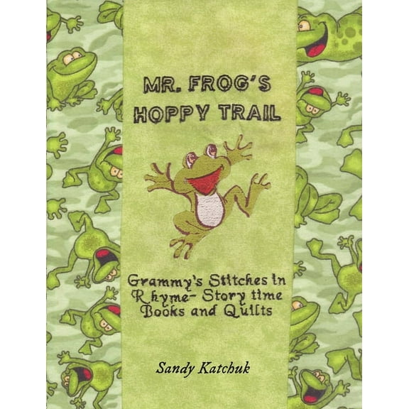 Mr. Frog's Hoppy Trail, (Paperback)