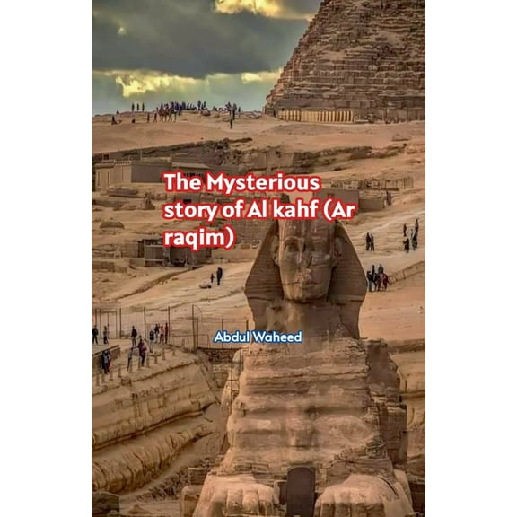 The Mysterious story of Al kahf (Ar raqim), (Paperback)