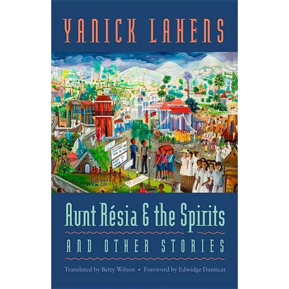 CARAF Books: Caribbean and African Literature Translated from French: Aunt Résia and the Spirits and Other Stories (Paperback)