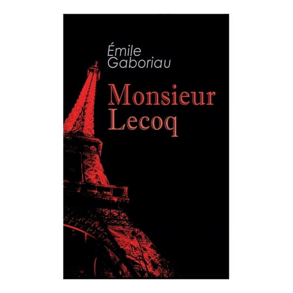 Monsieur Lecoq: Murder Mystery Novel, (Paperback)