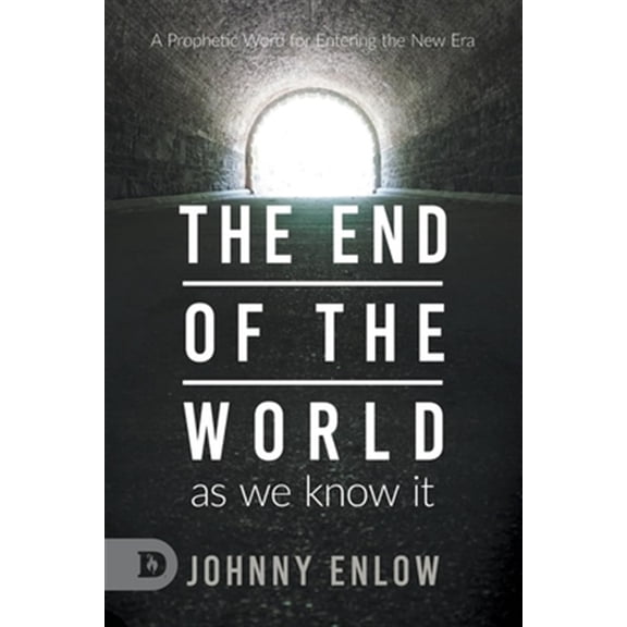 Pre-Owned End of the World as We Know It: A Prophetic Word for Entering the New Era (Paperback) 0768456800 9780768456806
