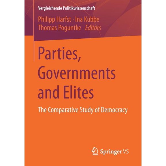 Vergleichende Politikwissenschaft Parties, Governments and Elites: The Comparative Study of Democracy, (Paperback)