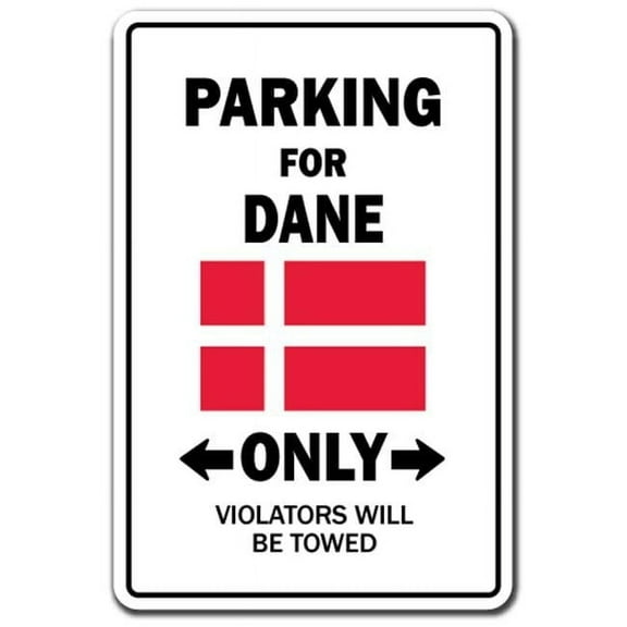 SignMission 8 x 12 in. Parking for Dane Only Decal - Denmark Flag National Pride Love