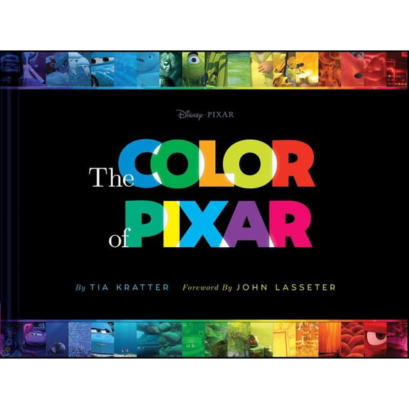 Disney Disney/Pixar the Color of Pixar: (History of Pixar, Book about Movies, Art of Pixar), (Hardcover)