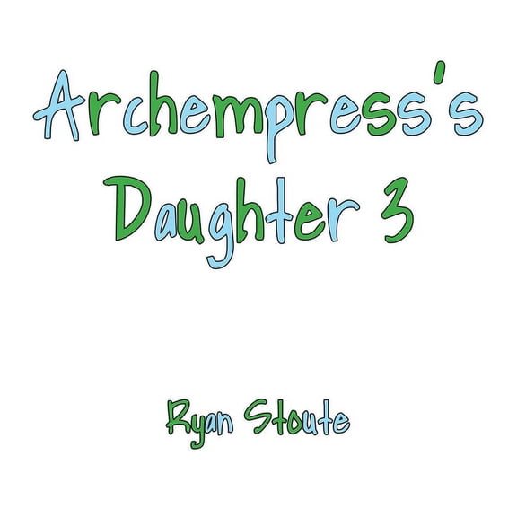 Archempress's Daughter 3, (Paperback)