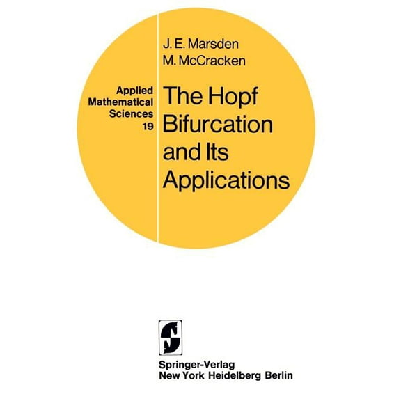 Applied Mathematical Sciences The Hopf Bifurcation and Its Applications, Book 19, (Paperback)