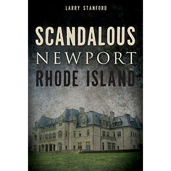 Scandalous Newport, Rhode Island (Wicked)
