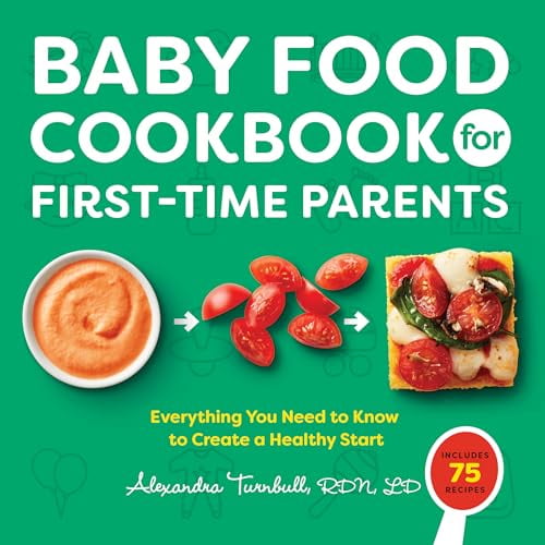Pre-Owned Baby Food Cookbook for First-Time Parents: Everything You Need to Know to Create a Healthy Start