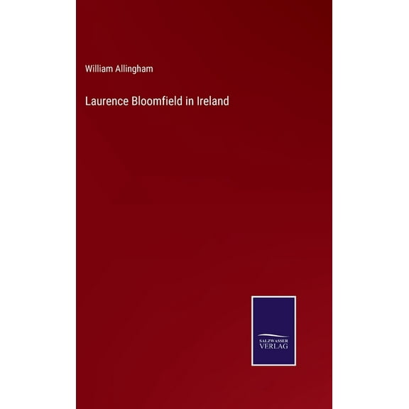 Laurence Bloomfield in Ireland (Hardcover)