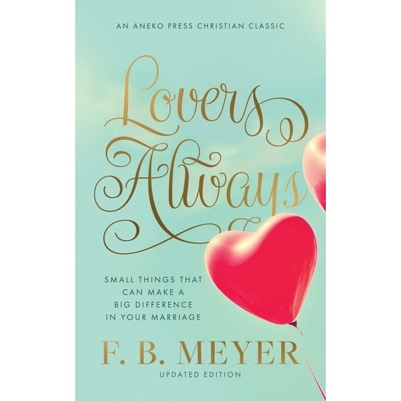 Lovers Always: Small Things That Can Make a Big Difference in Your Marriage, (Paperback)