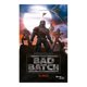 thumbnail image 1 of The Bad Batch. El Inicio Planeta Bende, S. T., 1 of 2