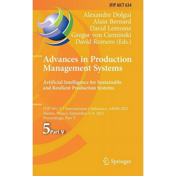 IFIP Advances in Information and Communi Advances in Production Management Systems. Artificial Intelligence for Sustainable and Resilient Production Systems: Ifi, Book 634, (Hardcover)