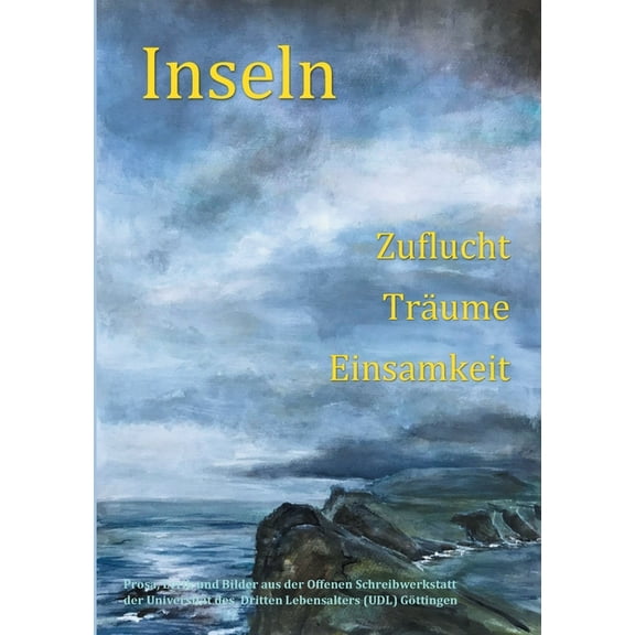 Inseln: Zuflucht, TrÃ¤ume, Einsamkeit, (Paperback)