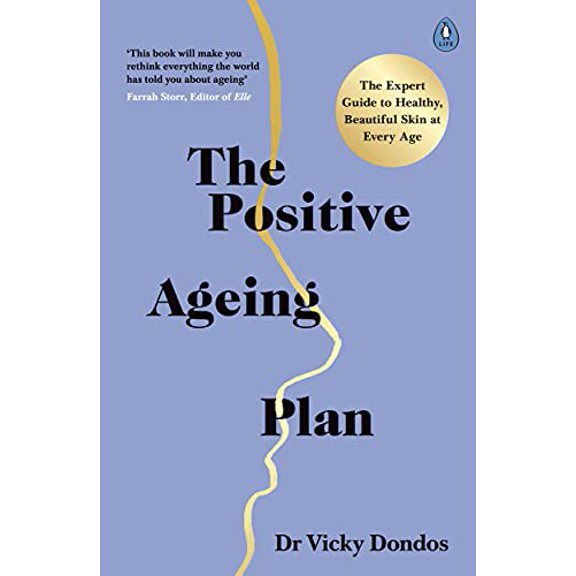 Pre-Owned The Positive Ageing Plan: The Expert Guide to Healthy, Beautiful Skin at Every Age (Paperback) 0241464242 9780241464243
