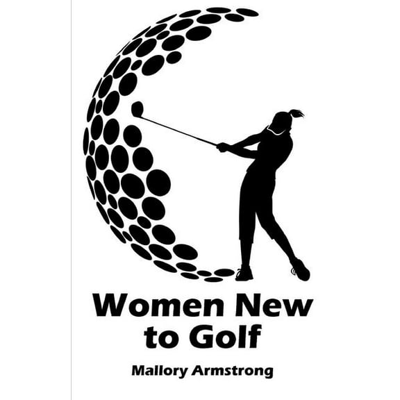Women New to Golf (Paperback)
