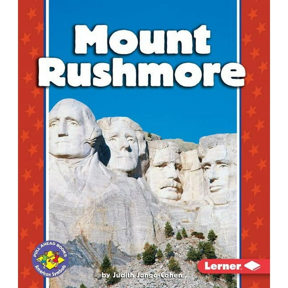 Pull Ahead Books -- American Symbols Mount Rushmore, (Paperback)