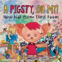 Children's Books on Life and Behavior A Pigsty, Oh My! Children's Book, Book 12, (Paperback)