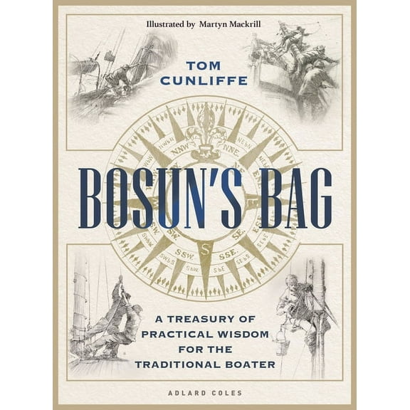 Bosun's Bag: A Treasury of Practical Wisdom for the Traditional Boater, (Hardcover)