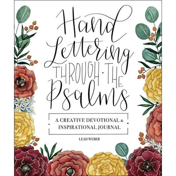 Hand Lettering Through the Psalms : A Creative Devotional & Inspirational Journal (Hardcover)