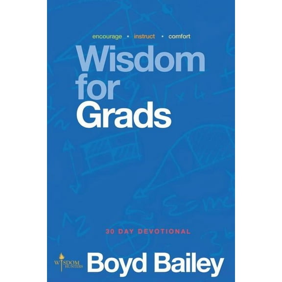 Wisdom for Grads (Paperback) by Boyd Bailey