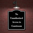 thumbnail image 2 of No Unauthorized Access to Courtroom BLACK Aluminum Composite Sign 8.5''x10'', 2 of 9
