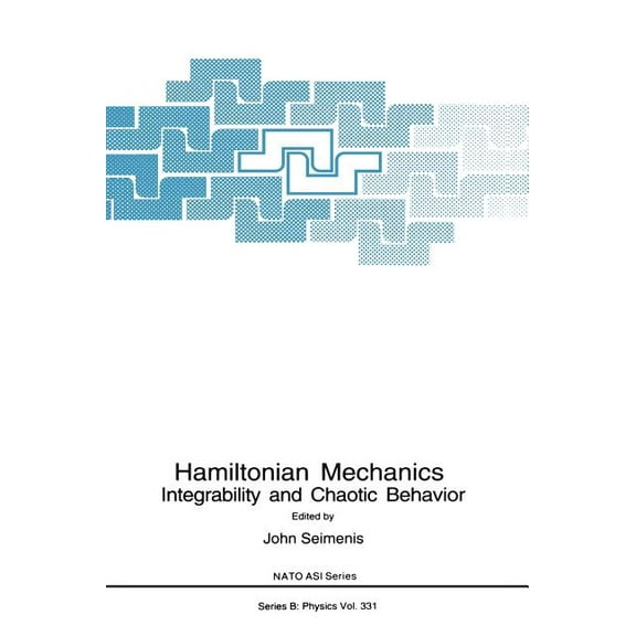 NATO Science Series B: Hamiltonian Mechanics: Integrability and Chaotic Behavior, Book 331, (Hardcover)