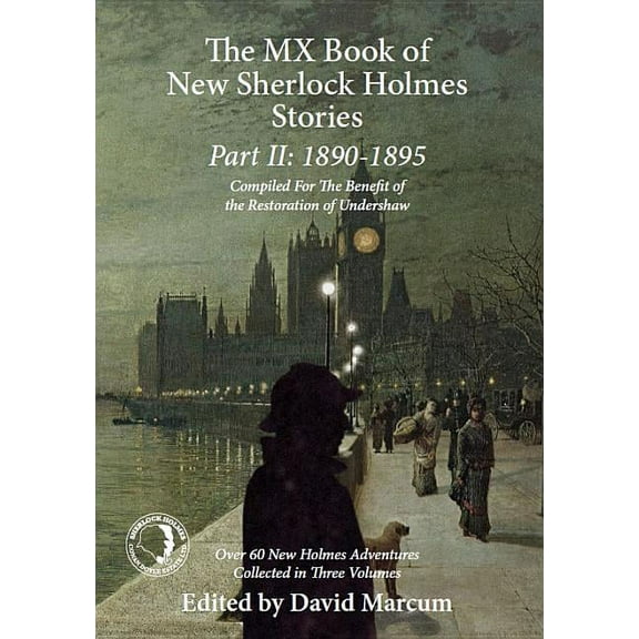 MX Book of New Sherlock Holmes Stories The MX Book of New Sherlock Holmes Stories Part II: 1890 to 1895, Book 2, (Hardcover)