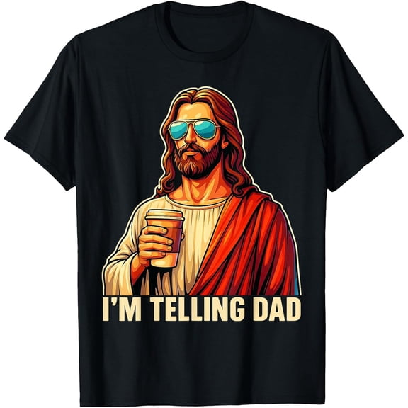 Men's Tee Funny I'm Telling Dad Shirt Religious Christian Jesus Meme T-Shirt, Comfortable Breathable Soft Tee, Men's 100% Cotton Graphic T-Shirt 180gsm