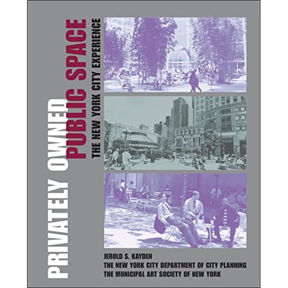 Pre-Owned Privately Owned Public Space: The New York City Experience, 9780471362579, 0471362573, Hardcover, 1 edition
