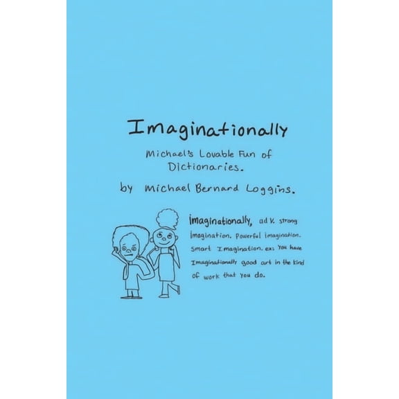 Imaginationally: Michael's Lovable Fun of Dictionaries, (Paperback)