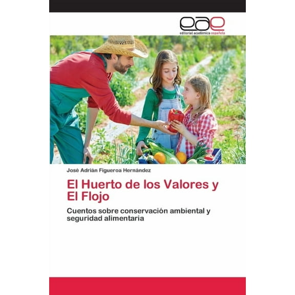El Huerto de los Valores y El Flojo (Paperback)