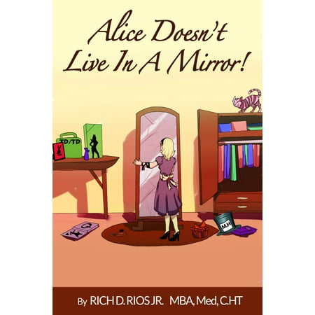 Alice Doesn't Live in the Mirror - eBook (Irene And Alice Best Friends)