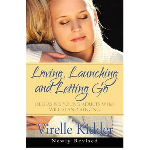 Loving, Launching and Letting Go
