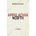 thumbnail image 1 of Appalachia North: A Memoir, 1 of 1