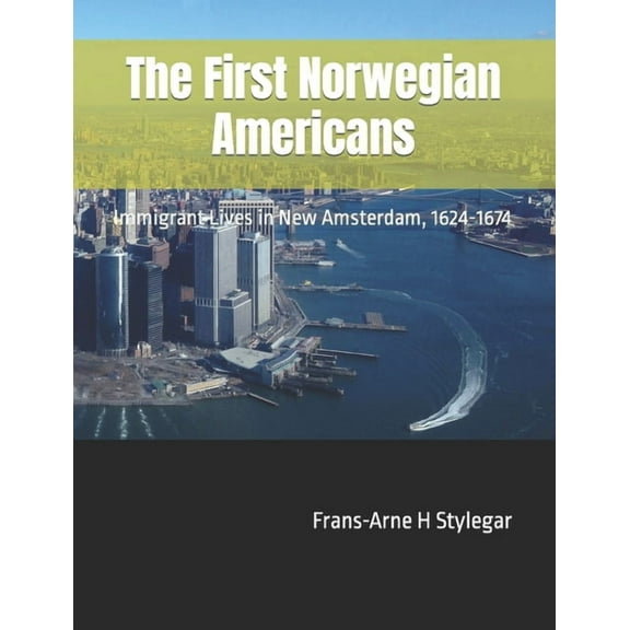 The First Norwegian Americans