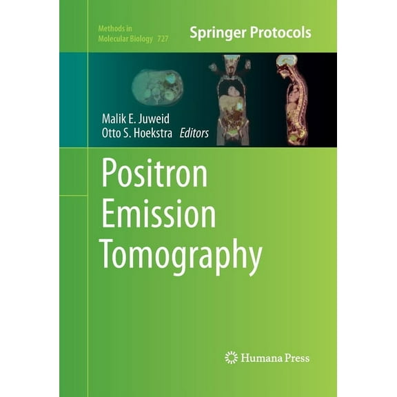 Methods in Molecular Biology Positron Emission Tomography, Book 727, (Paperback)
