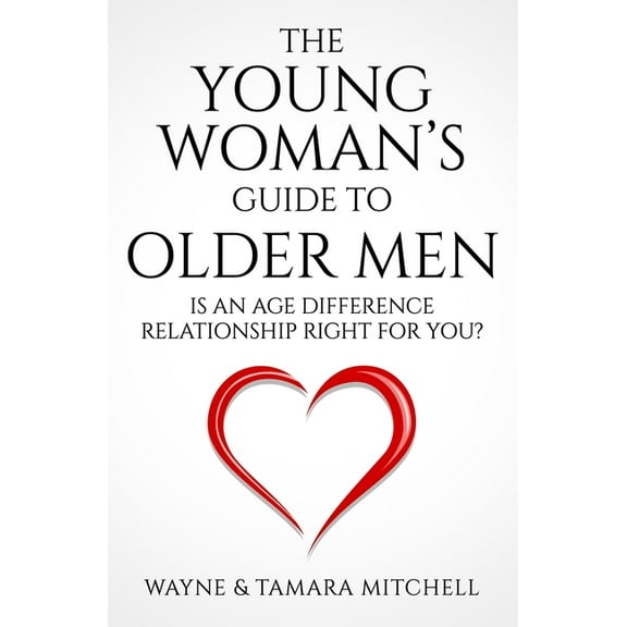 The Young Woman's Guide to Older Men, (Paperback)