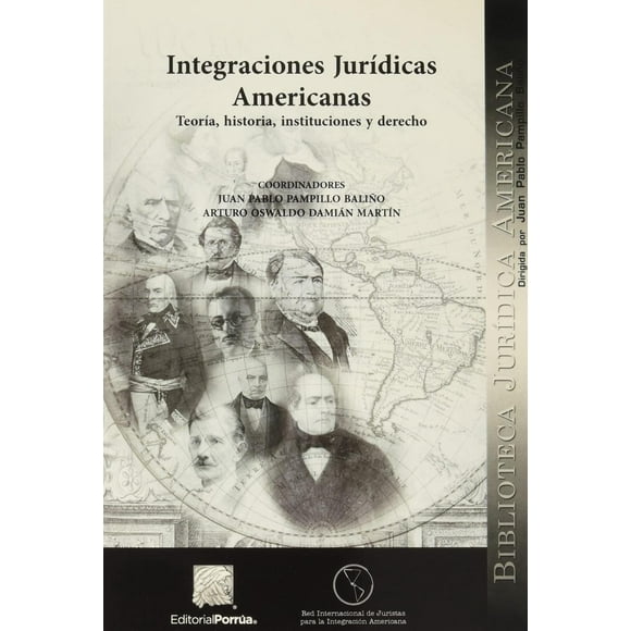 Integraciones jurídicas americanas Editorial Porrúa 9786070925986