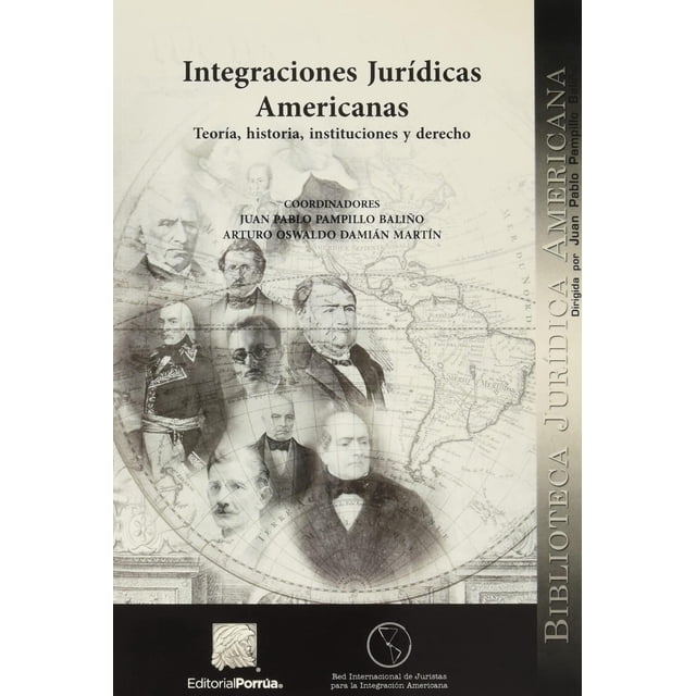 Integraciones jurídicas americanas Editorial Porrúa 9786070925986