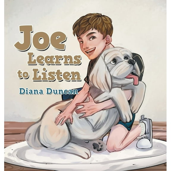 Joe Learns to Listen, (Hardcover)
