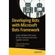 Developing Bots With Microsoft Bots Framework Create Intelligent Bots Developing Bots With Microsoft Bots Framework Create Intelligent Bots