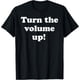 thumbnail image 1 of Turn The Volume Up Camiseta, 1 of 2