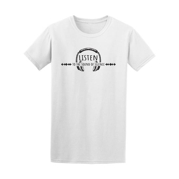 Listen To The Sound Of Silence T-Shirt Men -Image by Shutterstock, Male Small